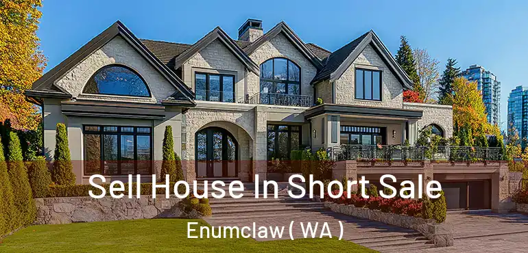  Sell House In Short Sale Enumclaw ( WA )