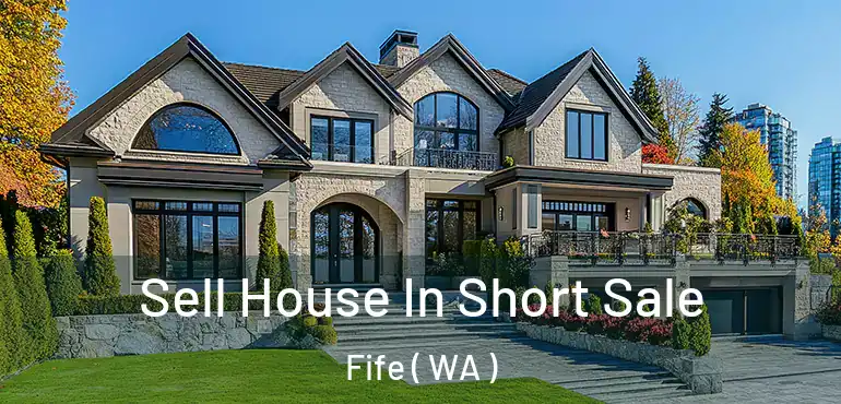  Sell House In Short Sale Fife ( WA )