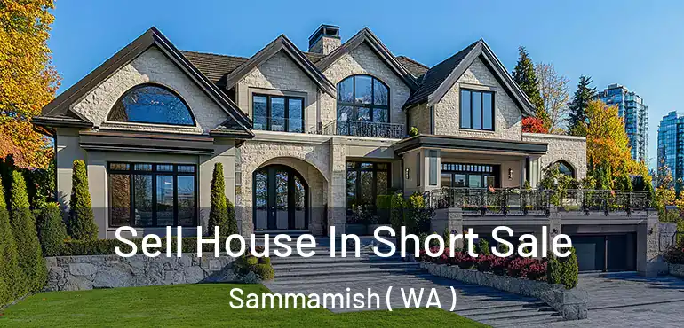  Sell House In Short Sale Sammamish ( WA )