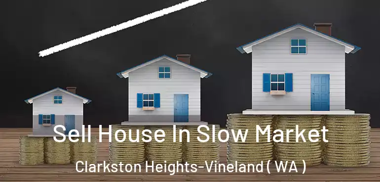  Sell House In Slow Market Clarkston Heights-Vineland ( WA )