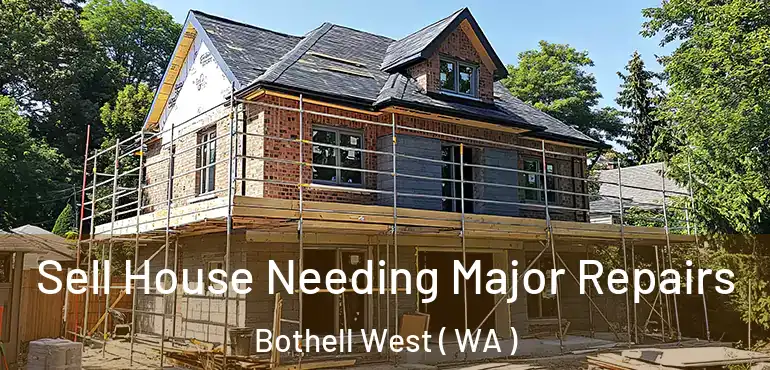  Sell House Needing Major Repairs Bothell West ( WA )