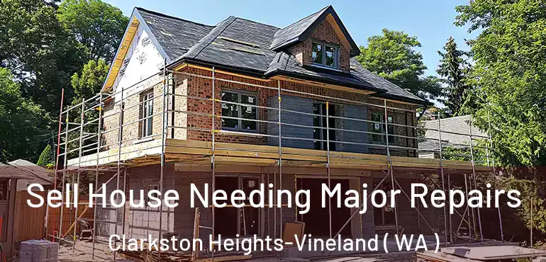  Sell House Needing Major Repairs Clarkston Heights-Vineland ( WA )