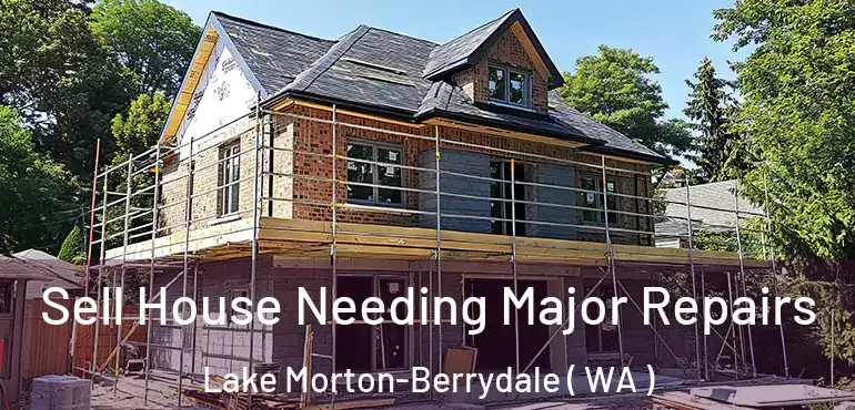  Sell House Needing Major Repairs Lake Morton-Berrydale ( WA )