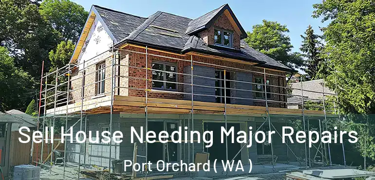  Sell House Needing Major Repairs Port Orchard ( WA )