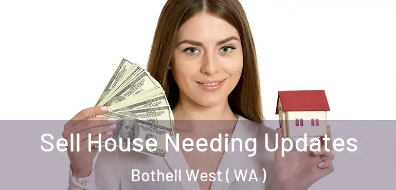  Sell House Needing Updates Bothell West ( WA )