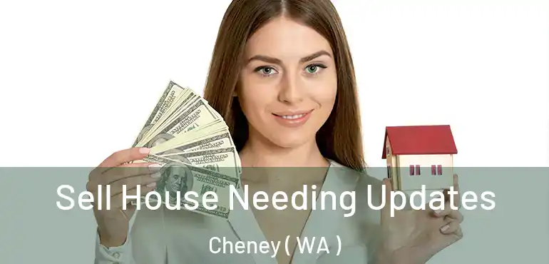  Sell House Needing Updates Cheney ( WA )