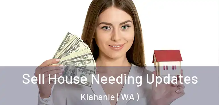  Sell House Needing Updates Klahanie ( WA )