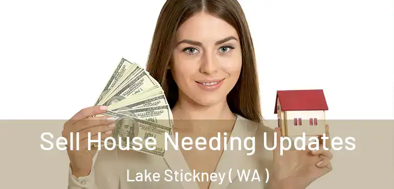  Sell House Needing Updates Lake Stickney ( WA )