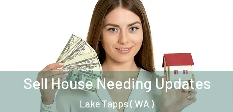  Sell House Needing Updates Lake Tapps ( WA )