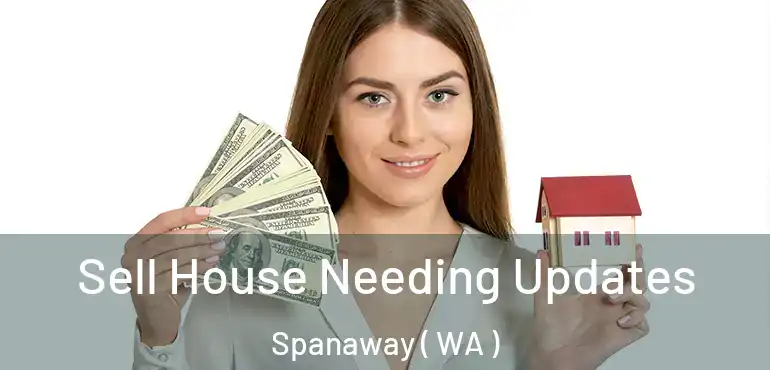  Sell House Needing Updates Spanaway ( WA )