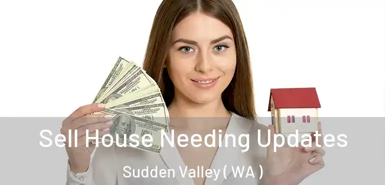  Sell House Needing Updates Sudden Valley ( WA )