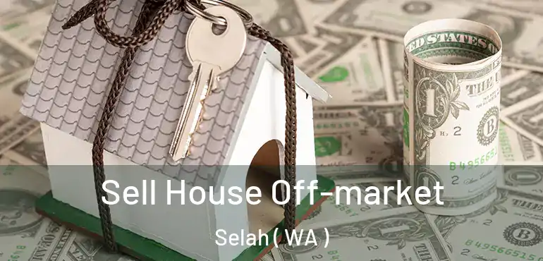  Sell House Off-market Selah ( WA )