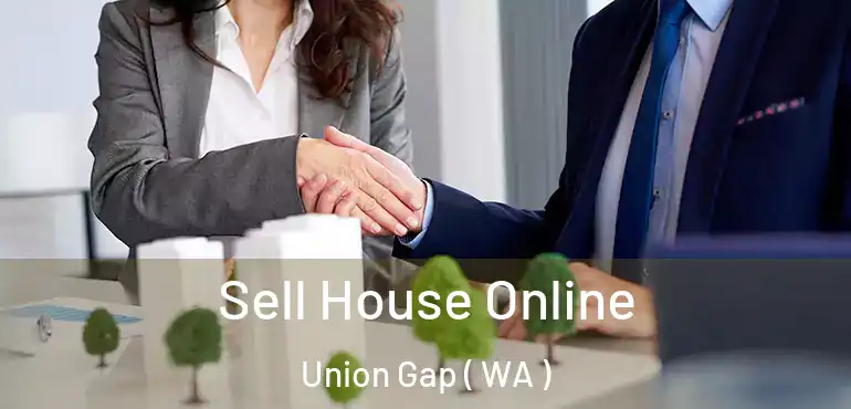  Sell House Online Union Gap ( WA )