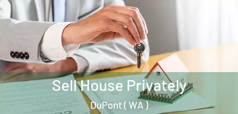  Sell House Privately DuPont ( WA )