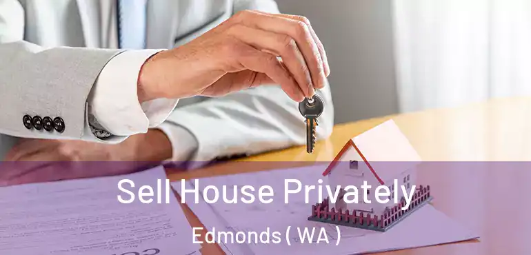  Sell House Privately Edmonds ( WA )