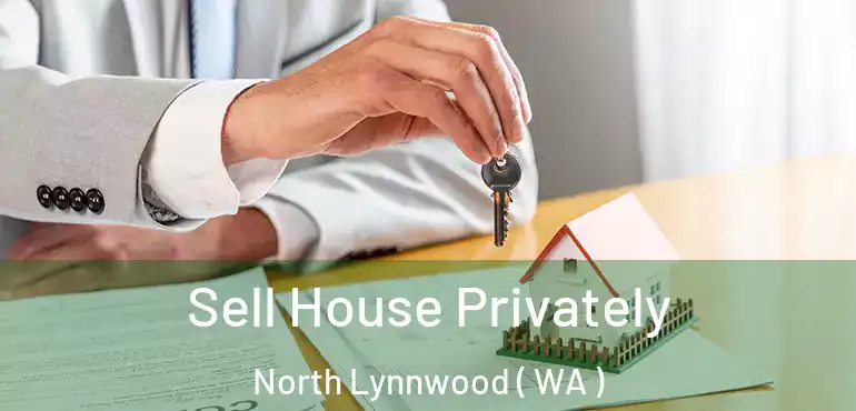  Sell House Privately North Lynnwood ( WA )