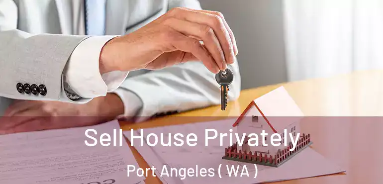  Sell House Privately Port Angeles ( WA )