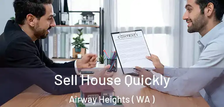  Sell House Quickly Airway Heights ( WA )