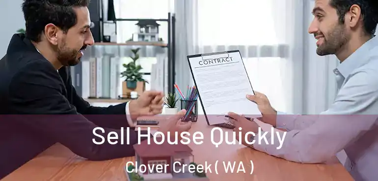  Sell House Quickly Clover Creek ( WA )