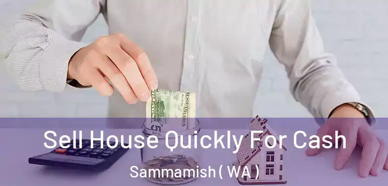  Sell House Quickly For Cash Sammamish ( WA )