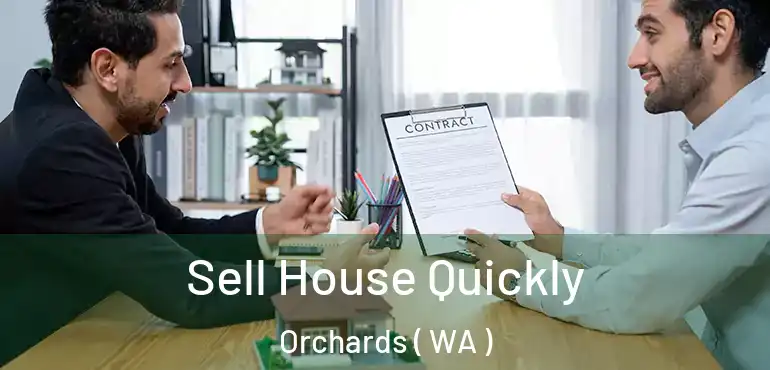  Sell House Quickly Orchards ( WA )