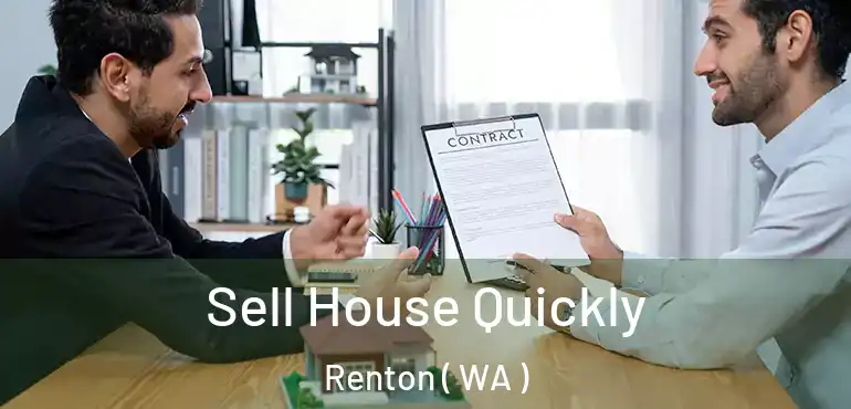  Sell House Quickly Renton ( WA )