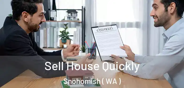  Sell House Quickly Snohomish ( WA )