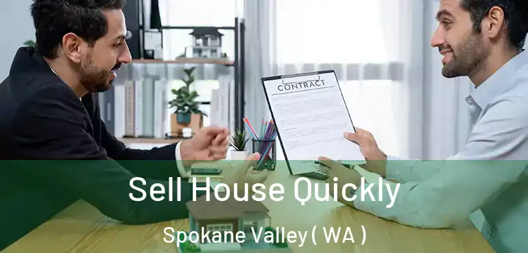  Sell House Quickly Spokane Valley ( WA )