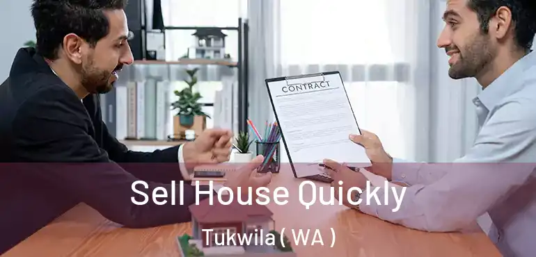  Sell House Quickly Tukwila ( WA )