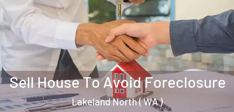  Sell House To Avoid Foreclosure Lakeland North ( WA )