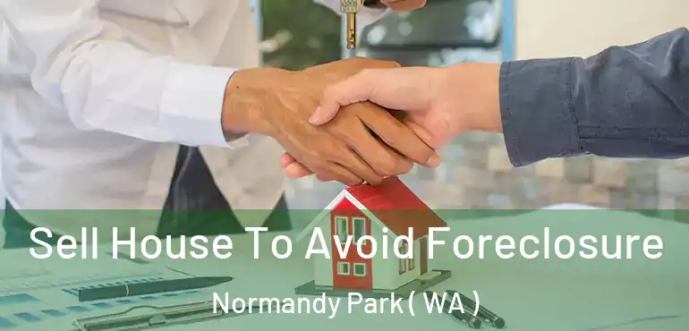  Sell House To Avoid Foreclosure Normandy Park ( WA )