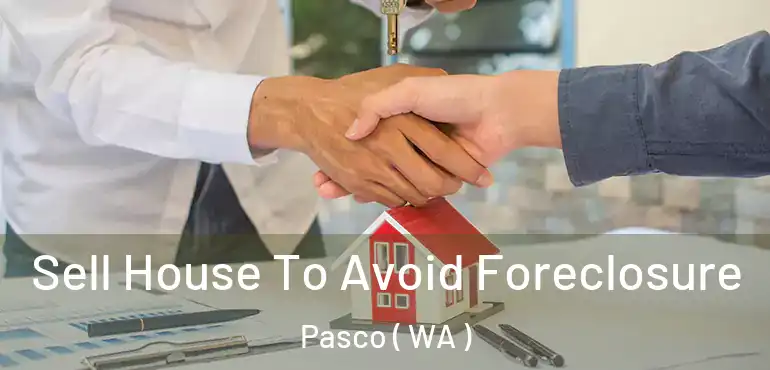  Sell House To Avoid Foreclosure Pasco ( WA )