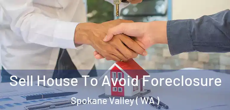  Sell House To Avoid Foreclosure Spokane Valley ( WA )