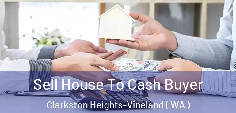  Sell House To Cash Buyer Clarkston Heights-Vineland ( WA )