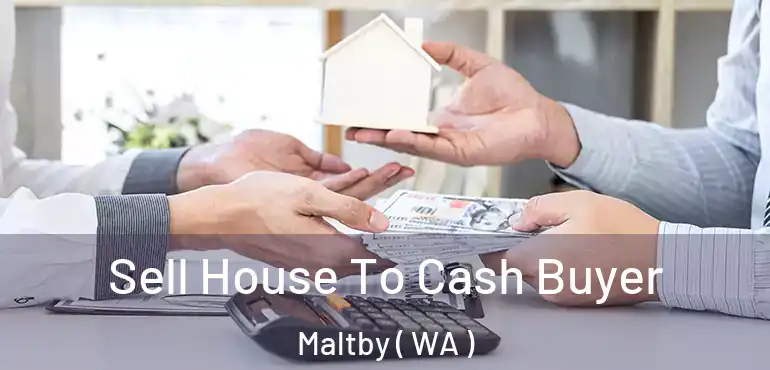  Sell House To Cash Buyer Maltby ( WA )