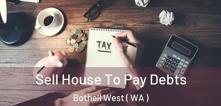 Sell House To Pay Debts Bothell West ( WA )