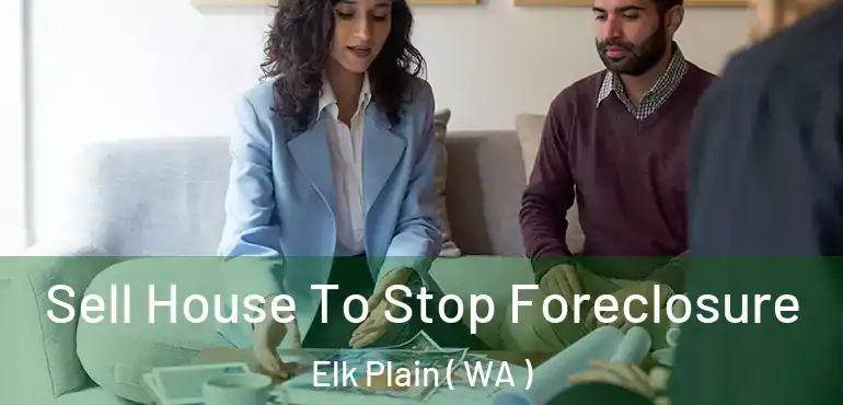  Sell House To Stop Foreclosure Elk Plain ( WA )