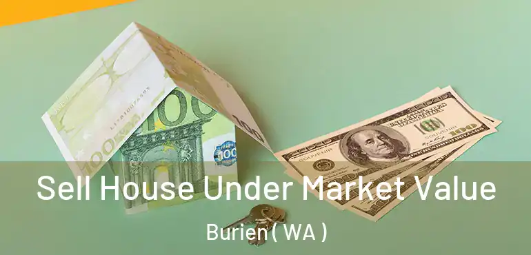  Sell House Under Market Value Burien ( WA )