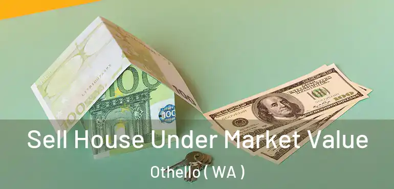  Sell House Under Market Value Othello ( WA )