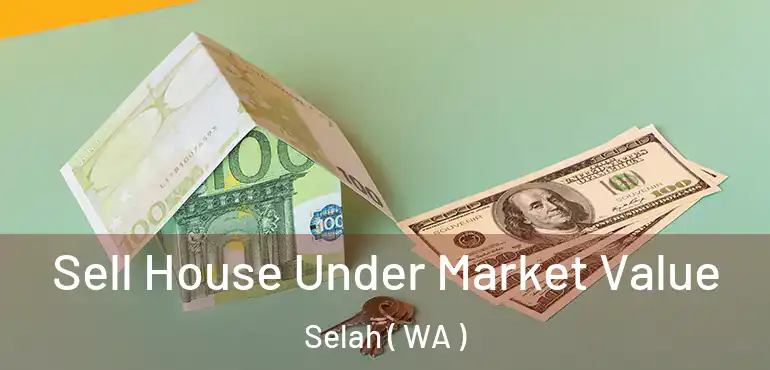  Sell House Under Market Value Selah ( WA )