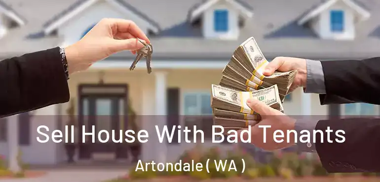 Sell House With Bad Tenants Artondale ( WA )