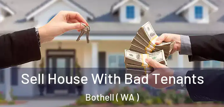  Sell House With Bad Tenants Bothell ( WA )