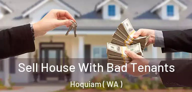  Sell House With Bad Tenants Hoquiam ( WA )