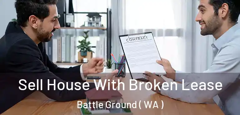  Sell House With Broken Lease Battle Ground ( WA )