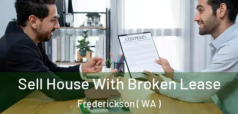  Sell House With Broken Lease Frederickson ( WA )