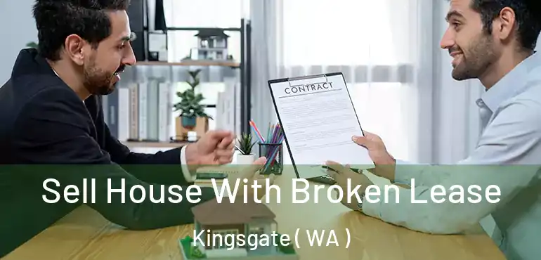  Sell House With Broken Lease Kingsgate ( WA )