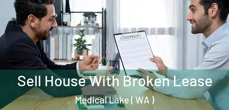  Sell House With Broken Lease Medical Lake ( WA )