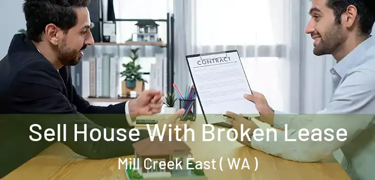  Sell House With Broken Lease Mill Creek East ( WA )