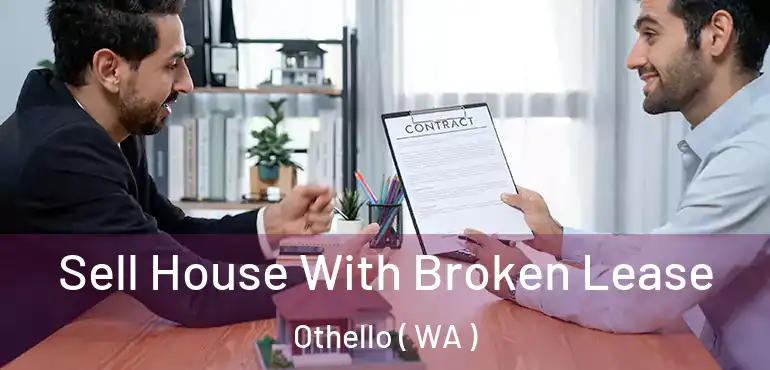  Sell House With Broken Lease Othello ( WA )