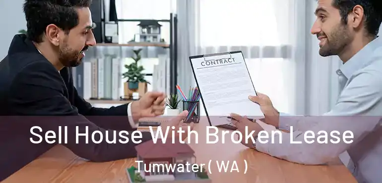  Sell House With Broken Lease Tumwater ( WA )